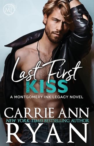 Last First Kiss (Montgomery Ink Legacy, Band 5)