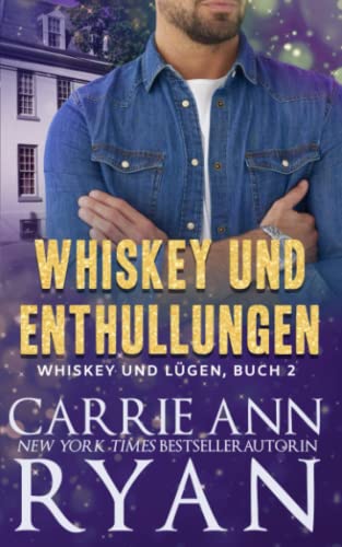 Whiskey und Enthüllungen (Whiskey Und Lügen, Band 2) von Carrie Ann Ryan