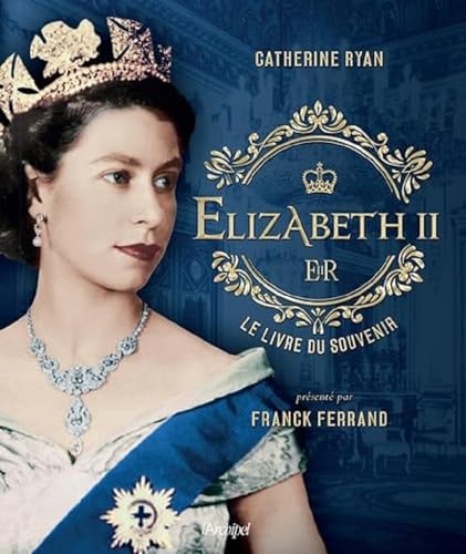 Elizabeth II, le livre du souvenir von ARCHIPEL
