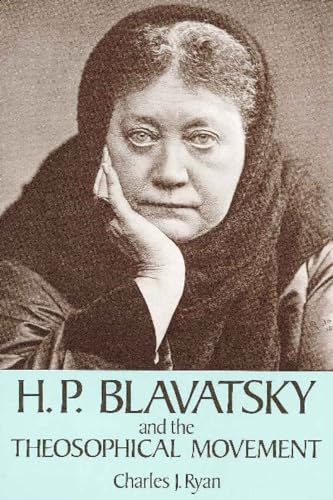 H. P. Blavatsky and the Theosophical Movement: A Brief Historical Sketch