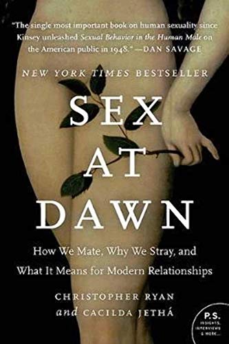 Sex at Dawn: How We Mate, Why We Stray, and What It Means for Modern Relationships von Harper Perennial