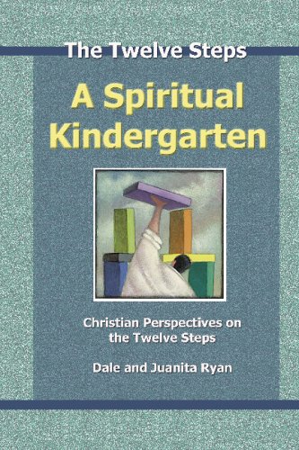 A Spiritual Kindergarten: Christian Perspectives On The Twelve Steps von CreateSpace Independent Publishing Platform