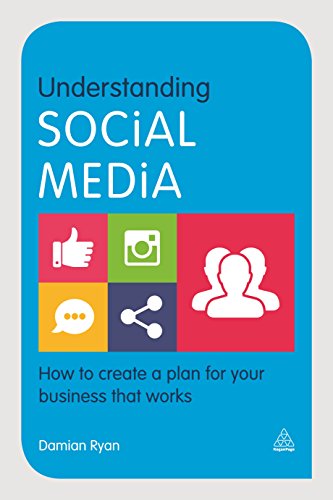 Understanding Social Media: How to Create a Plan for Your Business that Works von Kogan Page