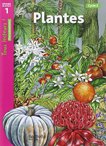 Tous lecteurs!: Plantes von Hachette