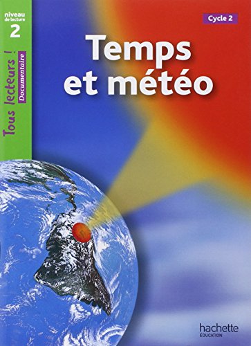 Tous lecteurs!: Temps et meteo von Hachette