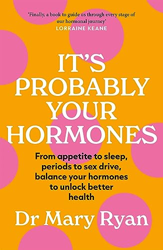 It's Probably Your Hormones: From appetite to sleep, periods to sex drive, balance your hormones to unlock better health It's Probably Your Hormones: From appetite to sleep, periods to sex drive, balance your hormones to unlock better health von Quercus
