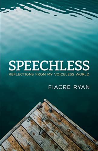 Speechless: Reflections from My Voiceless World von Merrion Press