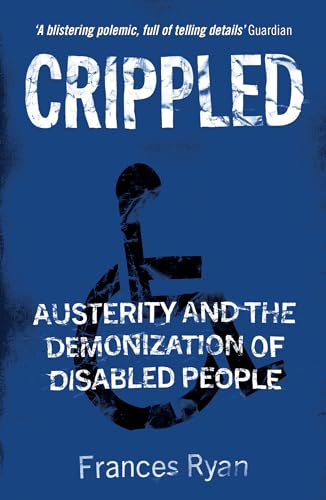 Crippled: Austerity and the Demonization of Disabled People von Verso