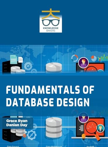 Fundamentals of Database Design Fundamentals of Database Design von Knowledge Bakers