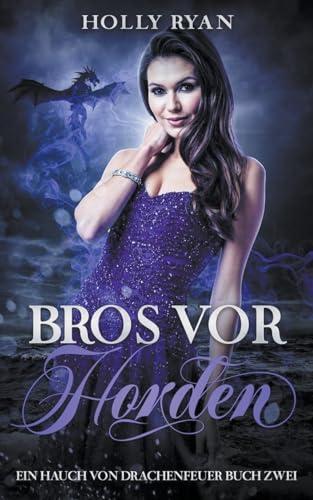 Bros vor Horden (Ein Hauch Von Drachenfeuer, Band 2) von Holly Ryan