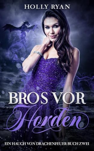Bros vor Horden: Ein glühend heißer umgekehrter Harem (Ein Hauch von Drachenfeuer, Band 2) von Independently published