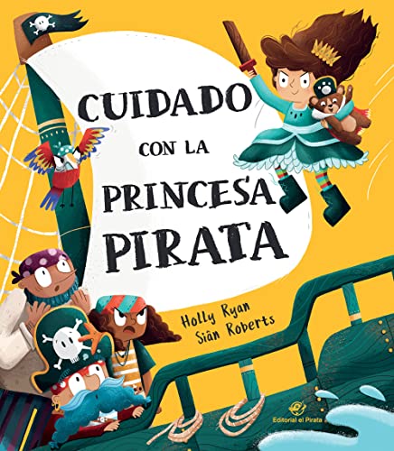 Cuidado con la princesa pirata: Libro emocionante de aventuras, 3-6 años, letra de imprenta; contar a partir de 3 años, leer a partir de 6; texto rimado, divertido
