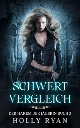 Schwertvergleich (Der Harem der Jägerin, Band 3)