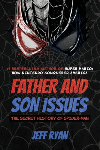Father and Son Issues: The Secret History of Spider-Man von Riverdale Avenue Books