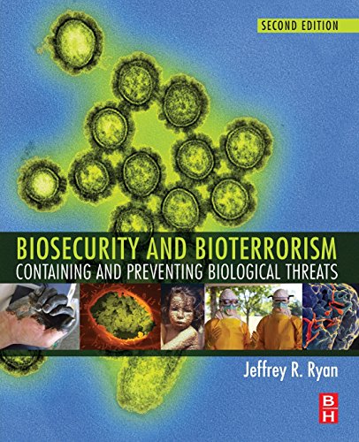 Biosecurity and Bioterrorism: Containing and Preventing Biological Threats