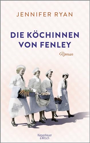 Die Köchinnen von Fenley: Roman von KiWi-Paperback