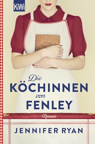 Die Köchinnen von Fenley: Roman von KiWi-Taschenbuch