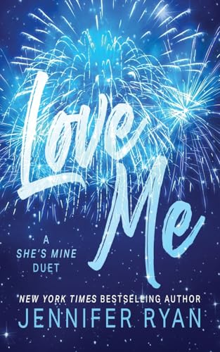 LOVE ME (SHE'S MINE, Band 2) von Jennifer Ryan