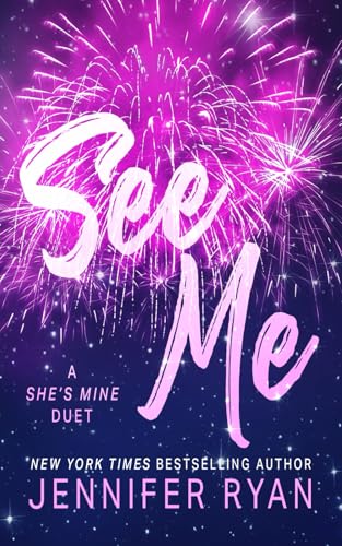 SEE ME (SHE'S MINE, Band 1) von Jennifer Ryan