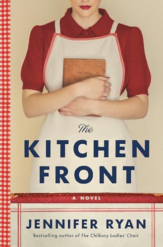 The Kitchen Front: A Novel