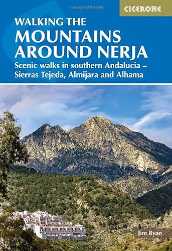 The Mountains Around Nerja: Scenic walks in southern Andalucia – Sierras Tejeda, Almijara and Alhama (Cicerone guidebooks) von Cicerone Press Limited