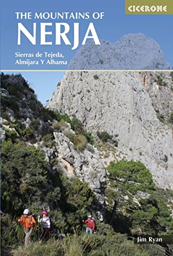 The Mountains of Nerja: Sierras Tejeda, Almijara Y Alhama (Cicerone guidebooks)