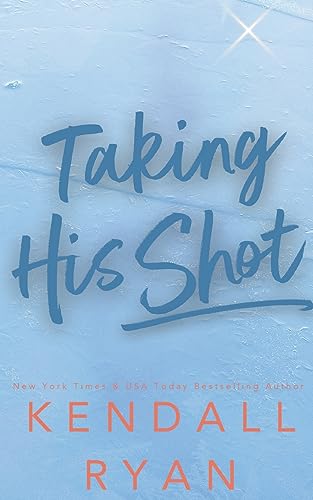 Taking His Shot (Hot Jocks, Band 7) von Kendall Ryan LLC