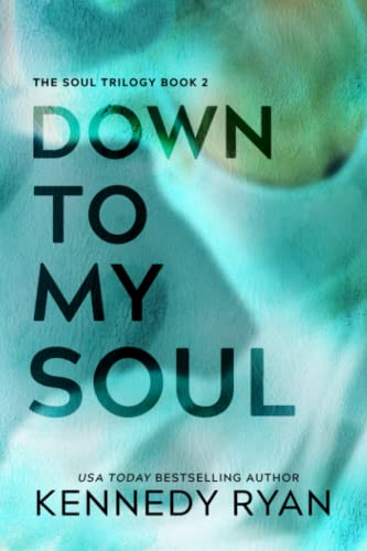 Down to My Soul (Soul Series, Band 2)