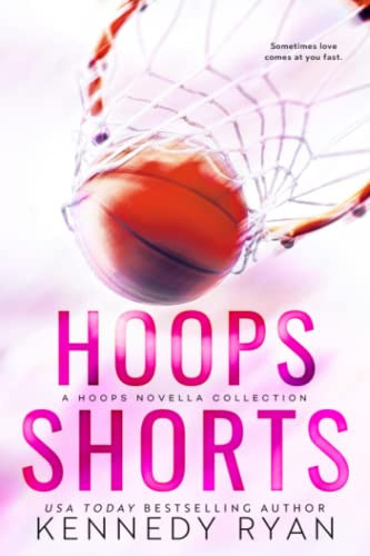 HOOPS Shorts: A Hoops Novella Collection von Kennedy Ryan