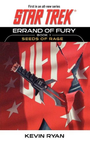 Star Trek: The Original Series: Errand of Fury Book #1: Seeds of Rage: Seeds of Rage (Star Trek: the Original Series)
