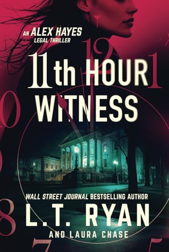 11th Hour Witness (Alex Hayes Legal Thrillers, Band 2) von Liquid Mind Media