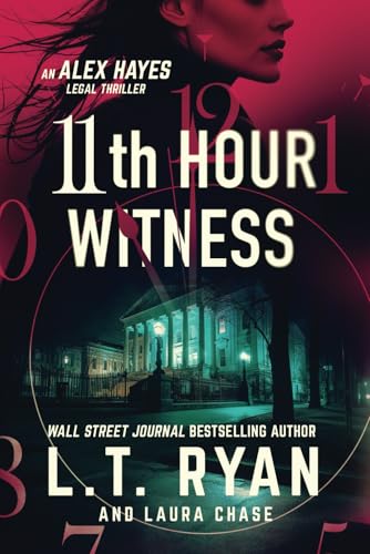 11th Hour Witness (Alex Hayes Legal Thrillers, Band 2) von Liquid Mind Media