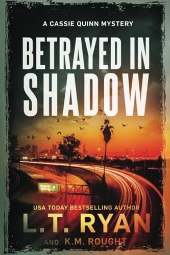 Betrayed in Shadow (Cassie Quinn, Band 6)