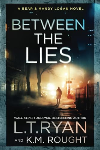 Between the Lies (Bear & Mandy Logan, Band 5) von Liquid Mind Media