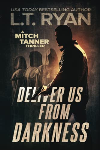 Deliver Us From Darkness: A Suspense Thriller (Mitch Tanner, Band 3) von Liquid Mind Media