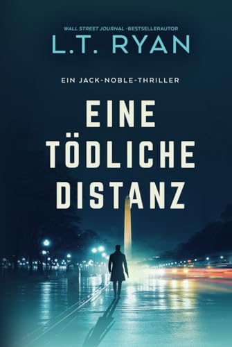 Eine Tödliche Distanz: ein Thriller (Die Jack-Noble-Serie, Band 2) von Liquid Mind Media