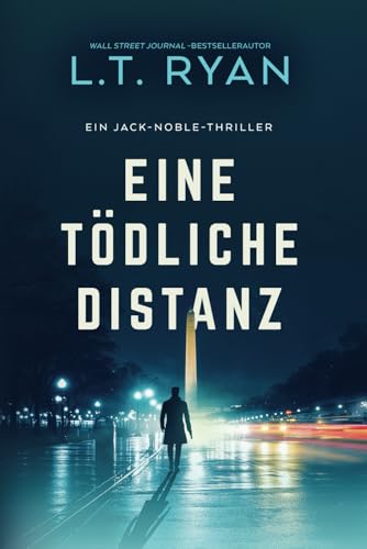 Eine Tödliche Distanz: ein Thriller (Die Jack-Noble-Serie, Band 2) von Liquid Mind Media
