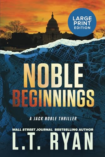 Noble Beginnings: A Thriller (Jack Noble Large Print Editions, Band 1) von Liquid Mind Media