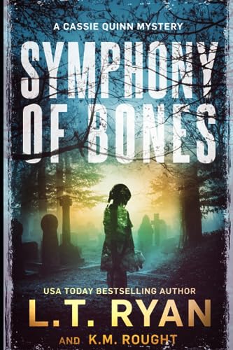 Symphony of Bones: A Cassie Quinn Mystery Symphony of Bones: A Cassie Quinn Mystery von Independently published