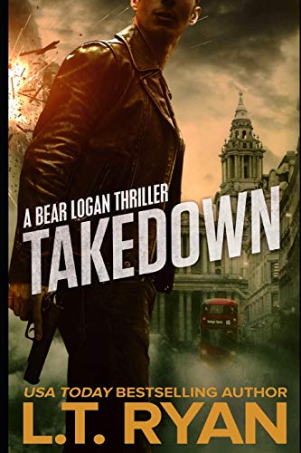 Takedown (Bear Logan Thrillers, Band 3) von Independently Published
