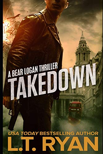 Takedown (Bear Logan Thrillers, Band 3)