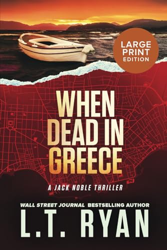 When Dead in Greece (Jack Noble Large Print Editions, Band 5) von Liquid Mind Media
