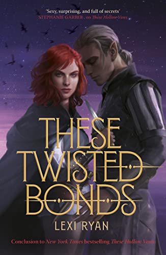 These Twisted Bonds: the spellbinding conclusion to the stunning fantasy romance These Hollow Vows These Twisted Bonds: the spellbinding conclusion to the stunning fantasy romance These Hollow Vows