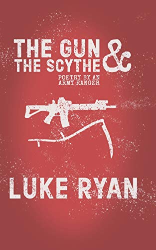 The Gun and the Scythe: Poetry by an Army Ranger