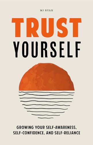Trust Yourself: Growing Your Self-Awareness, Self-Confidence, and Self-Reliance (Inner Wisdom, Confidence Book for Women) von MANGO