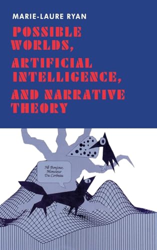 Possible Worlds, Artificial Intelligence, and Narrative Theory Possible Worlds, Artificial Intelligence, and Narrative Theory