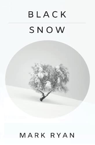 Black Snow: Tales & poems in the snow drifts of life