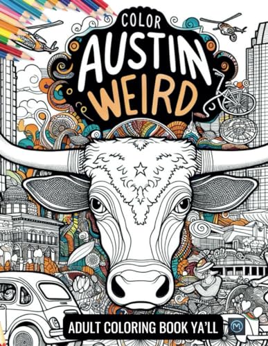 Color Austin Weird: Adult Coloring Book von Independently published