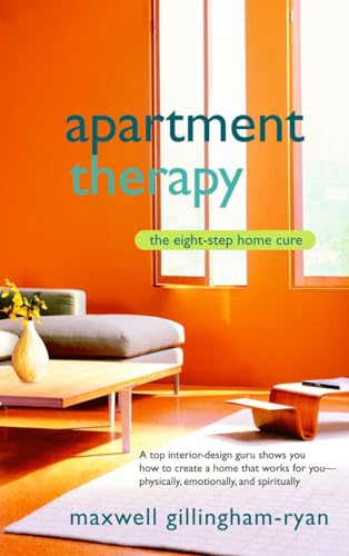 Apartment Therapy: The Eight-Step Home Cure von Bantam