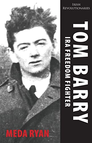 Tom Barry: IRA Freedom Fighter